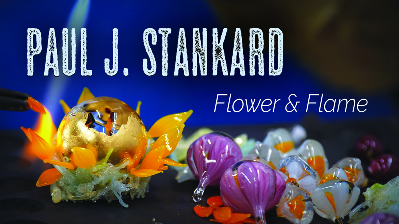 From Flower to Flame: Paul J. Stankard at UC San Diego