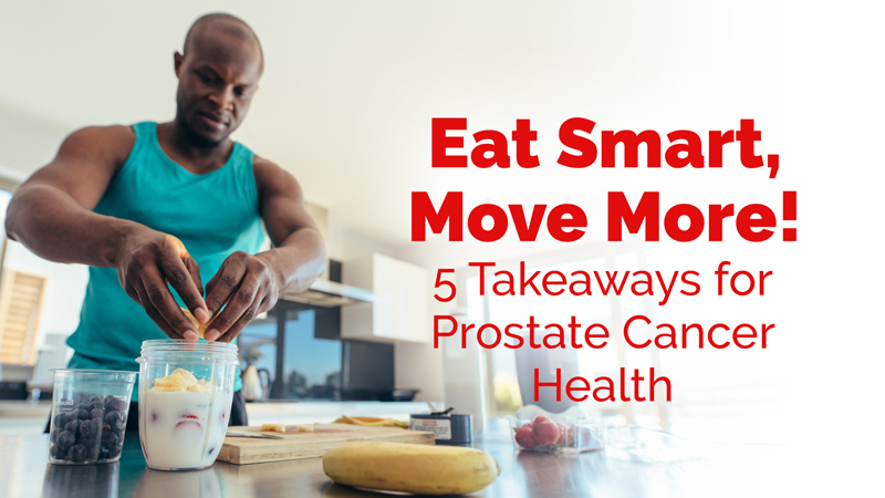 How Diet and Exercise Can Help Manage Prostate Cancer
