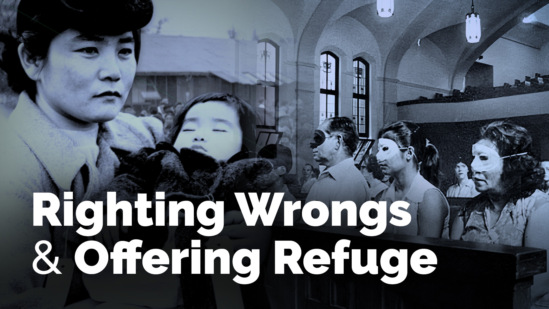 Righting Wrongs and Offering Refuge: Lessons from Faith and History