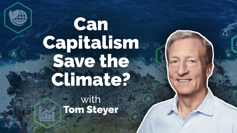 Tom Steyer on the Future of Energy
